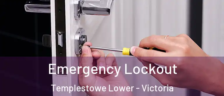 Emergency Lockout Templestowe Lower - Victoria