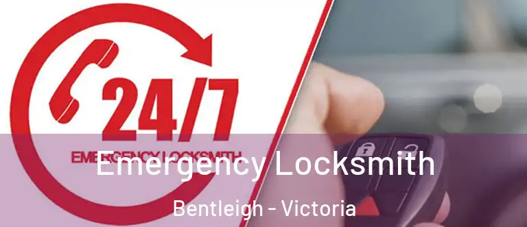 Emergency Locksmith Bentleigh - Victoria