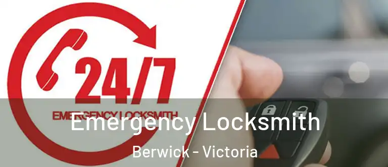 Emergency Locksmith Berwick - Victoria