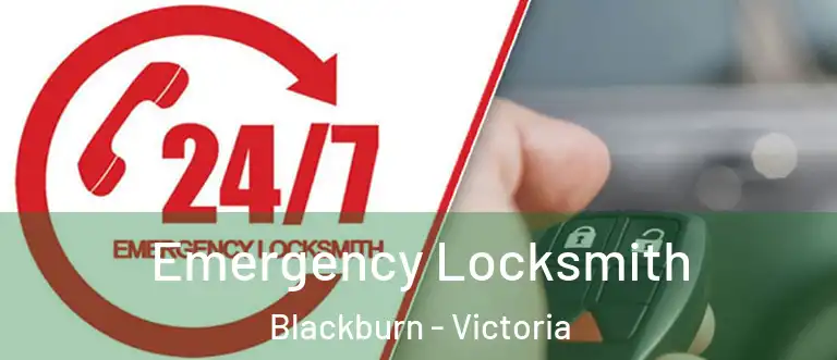 Emergency Locksmith Blackburn - Victoria