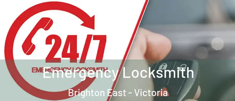 Emergency Locksmith Brighton East - Victoria