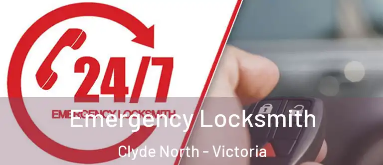 Emergency Locksmith Clyde North - Victoria