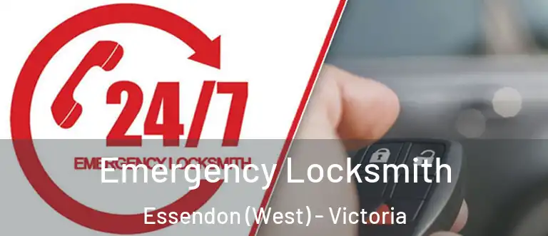 Emergency Locksmith Essendon (West) - Victoria