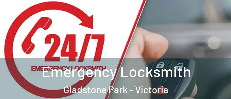 Emergency Locksmith Gladstone Park - Victoria