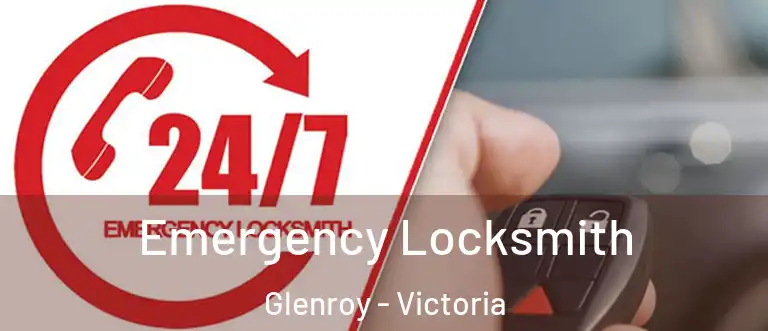 Emergency Locksmith Glenroy - Victoria