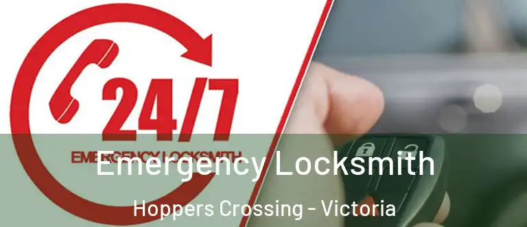 Emergency Locksmith Hoppers Crossing - Victoria