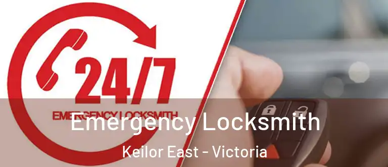 Emergency Locksmith Keilor East - Victoria