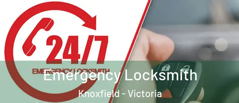 Emergency Locksmith Knoxfield - Victoria