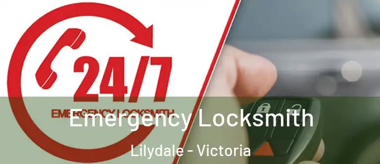 Emergency Locksmith Lilydale - Victoria