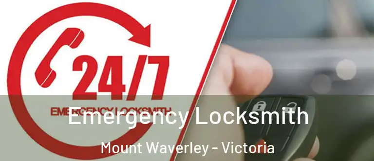 Emergency Locksmith Mount Waverley - Victoria