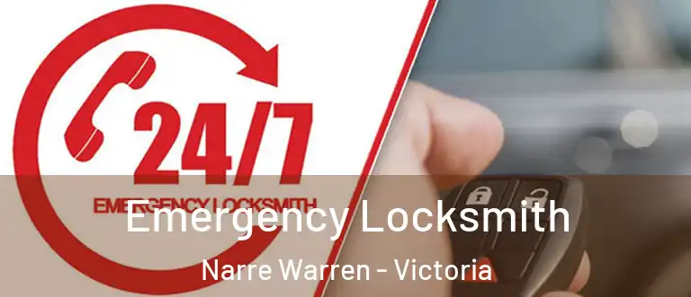 Emergency Locksmith Narre Warren - Victoria