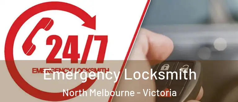 Emergency Locksmith North Melbourne - Victoria