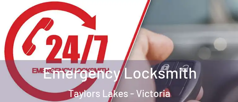 Emergency Locksmith Taylors Lakes - Victoria