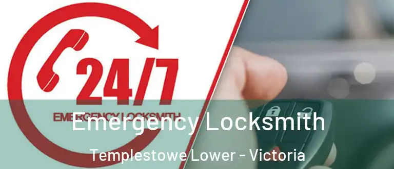 Emergency Locksmith Templestowe Lower - Victoria