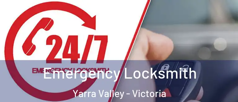 Emergency Locksmith Yarra Valley - Victoria