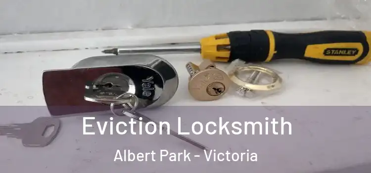 Eviction Locksmith Albert Park - Victoria