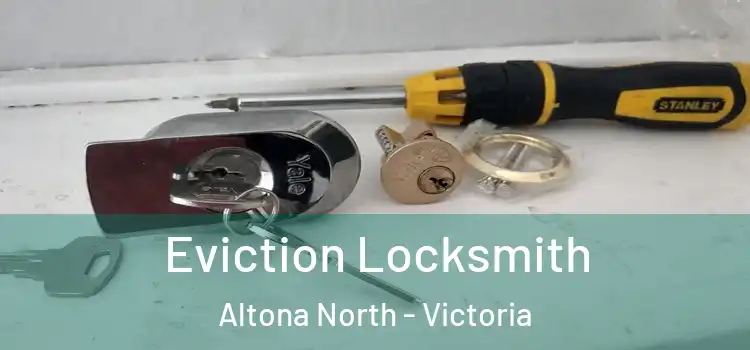 Eviction Locksmith Altona North - Victoria