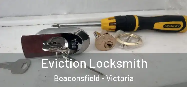 Eviction Locksmith Beaconsfield - Victoria