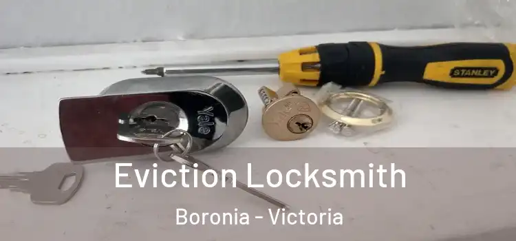 Eviction Locksmith Boronia - Victoria