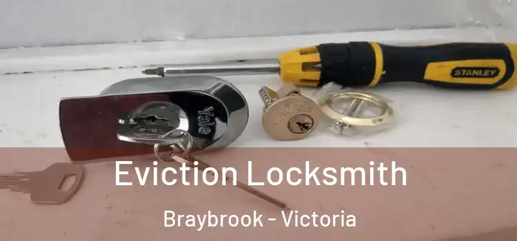 Eviction Locksmith Braybrook - Victoria