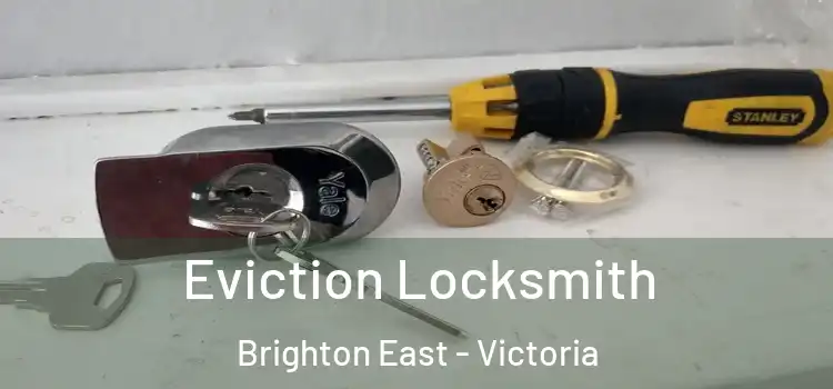 Eviction Locksmith Brighton East - Victoria