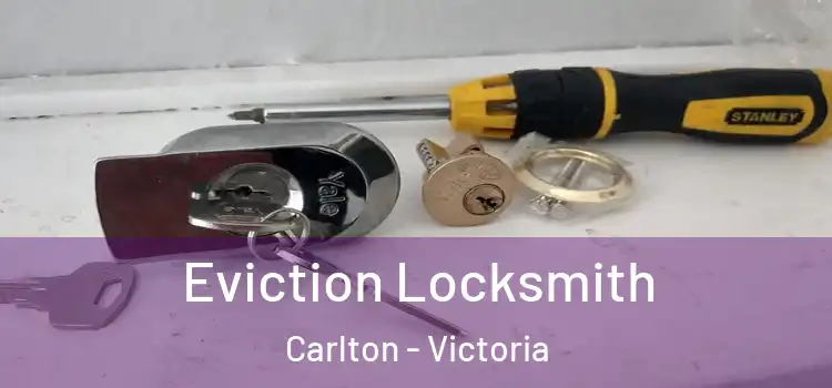 Eviction Locksmith Carlton - Victoria