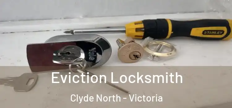 Eviction Locksmith Clyde North - Victoria