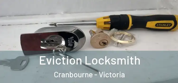 Eviction Locksmith Cranbourne - Victoria