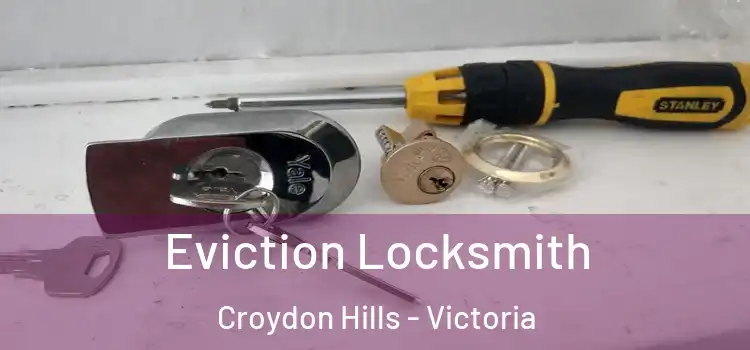 Eviction Locksmith Croydon Hills - Victoria