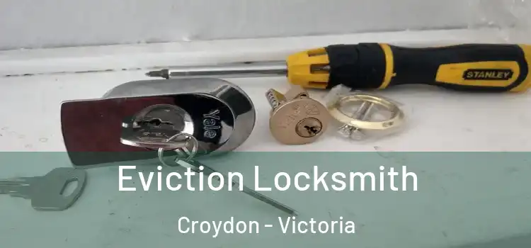 Eviction Locksmith Croydon - Victoria