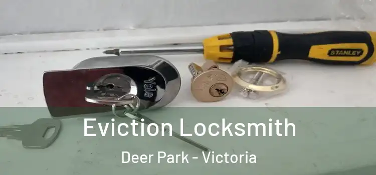 Eviction Locksmith Deer Park - Victoria