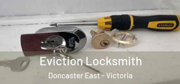 Eviction Locksmith Doncaster East - Victoria