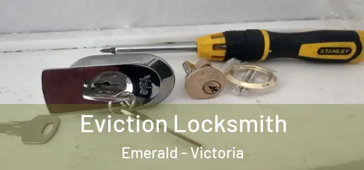 Eviction Locksmith Emerald - Victoria