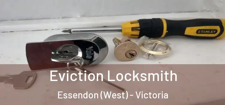 Eviction Locksmith Essendon (West) - Victoria