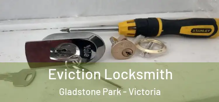 Eviction Locksmith Gladstone Park - Victoria