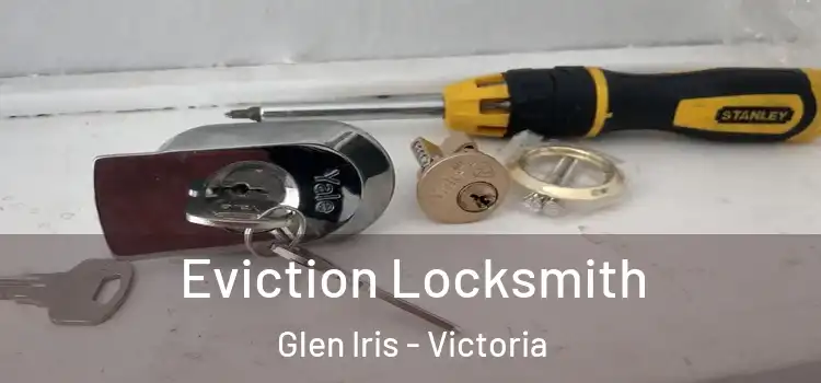 Eviction Locksmith Glen Iris - Victoria