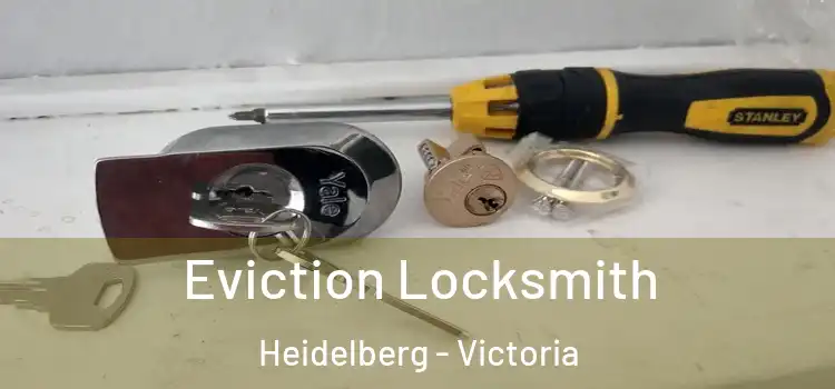 Eviction Locksmith Heidelberg - Victoria