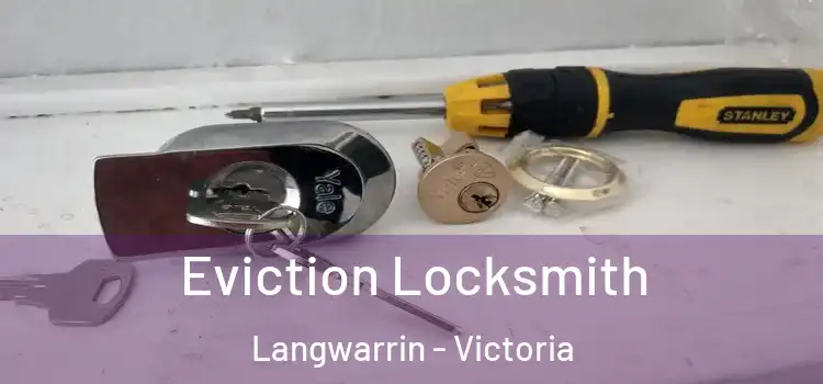 Eviction Locksmith Langwarrin - Victoria