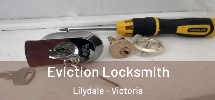 Eviction Locksmith Lilydale - Victoria