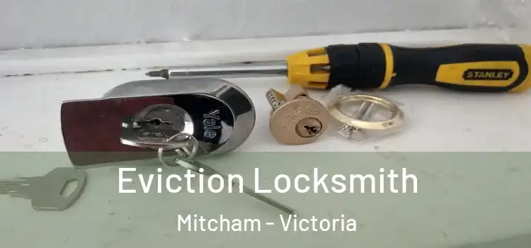 Eviction Locksmith Mitcham - Victoria