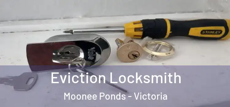 Eviction Locksmith Moonee Ponds - Victoria