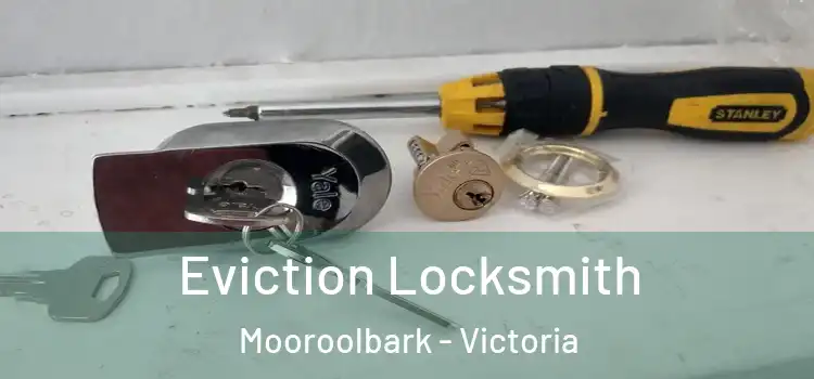 Eviction Locksmith Mooroolbark - Victoria