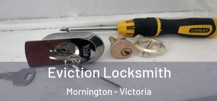 Eviction Locksmith Mornington - Victoria