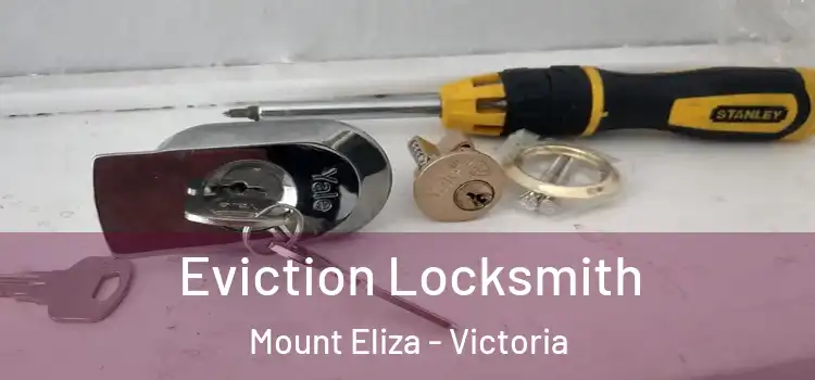 Eviction Locksmith Mount Eliza - Victoria