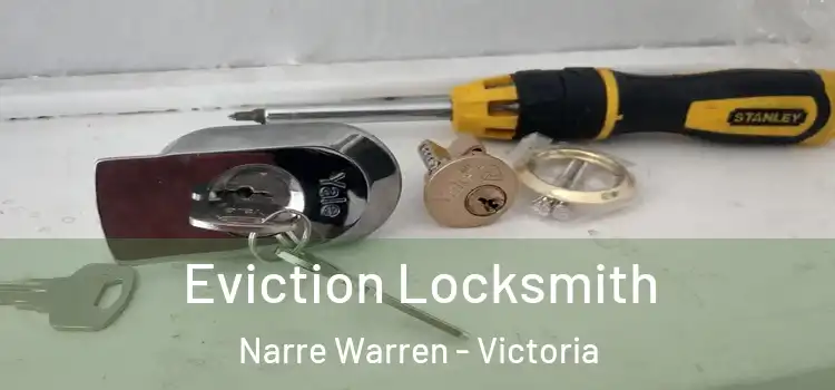 Eviction Locksmith Narre Warren - Victoria