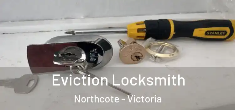 Eviction Locksmith Northcote - Victoria