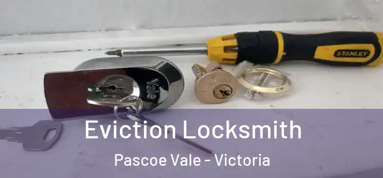 Eviction Locksmith Pascoe Vale - Victoria