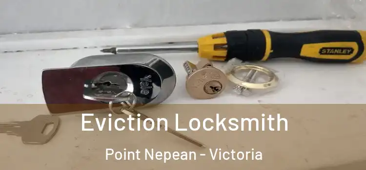 Eviction Locksmith Point Nepean - Victoria