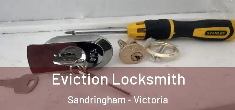 Eviction Locksmith Sandringham - Victoria