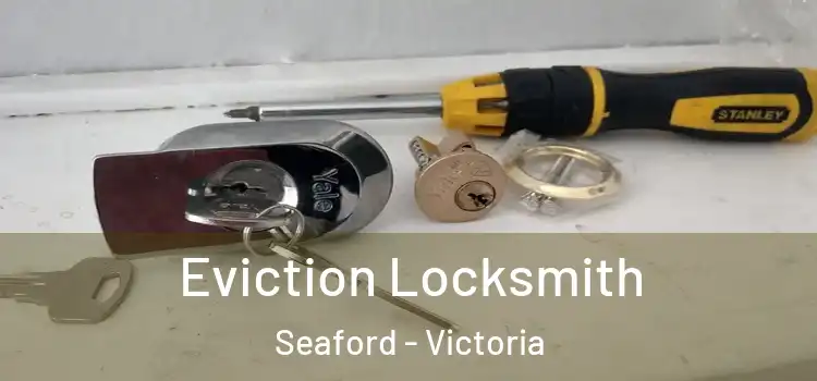 Eviction Locksmith Seaford - Victoria